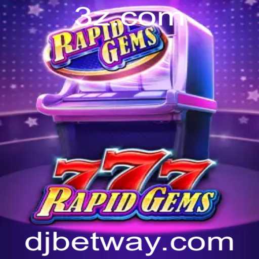 Explorando o Mundo de RapidGems777: A Nova Sensação da Djbet